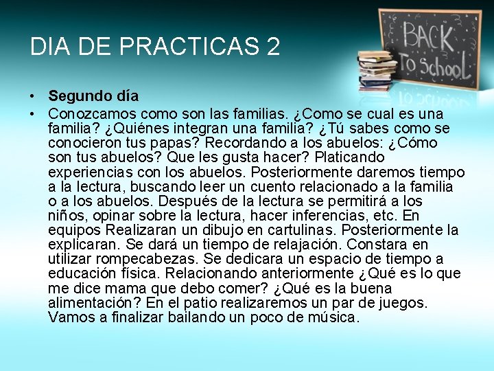 DIA DE PRACTICAS 2 • Segundo día • Conozcamos como son las familias. ¿Como