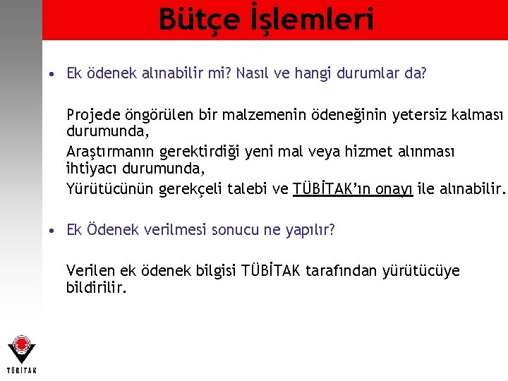 Bütçe İşlemleri • Ek ödenek alınabilir mi? Nasıl ve hangi durumlar da? Projede öngörülen