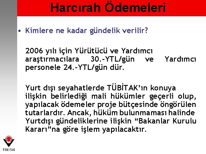 Harcırah Ödemeleri • Kimlere ne kadar gündelik verilir? 2006 yılı için Yürütücü ve Yardımcı