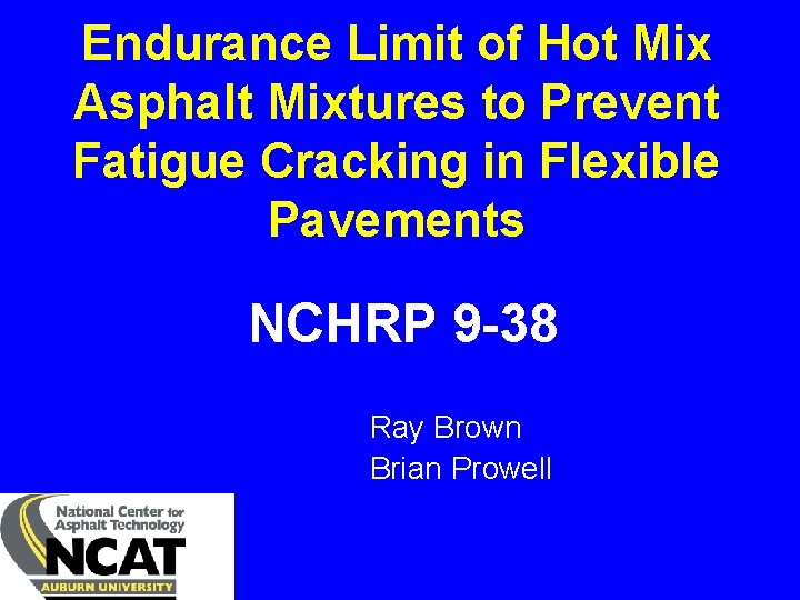 Endurance Limit of Hot Mix Asphalt Mixtures to Prevent Fatigue Cracking in Flexible Pavements