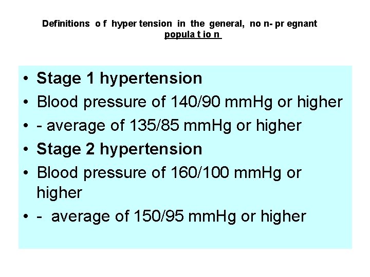 Deﬁnitions o f hyper tension in the general, no n- pr egnant popula t