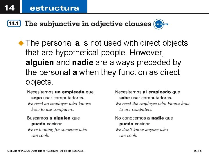 u The personal a is not used with direct objects that are hypothetical people.