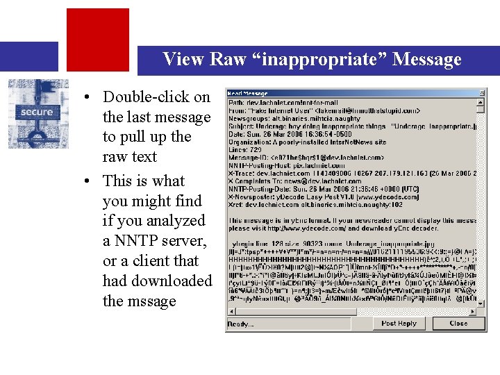 View Raw “inappropriate” Message • Double-click on the last message to pull up the