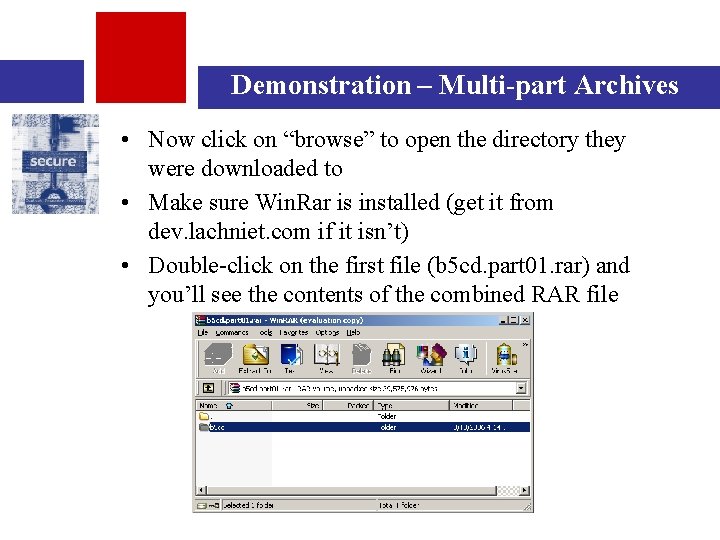 Demonstration – Multi-part Archives • Now click on “browse” to open the directory they