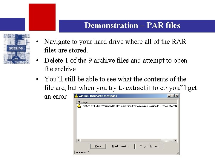 Demonstration – PAR files • Navigate to your hard drive where all of the