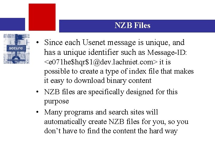 NZB Files • Since each Usenet message is unique, and has a unique identifier