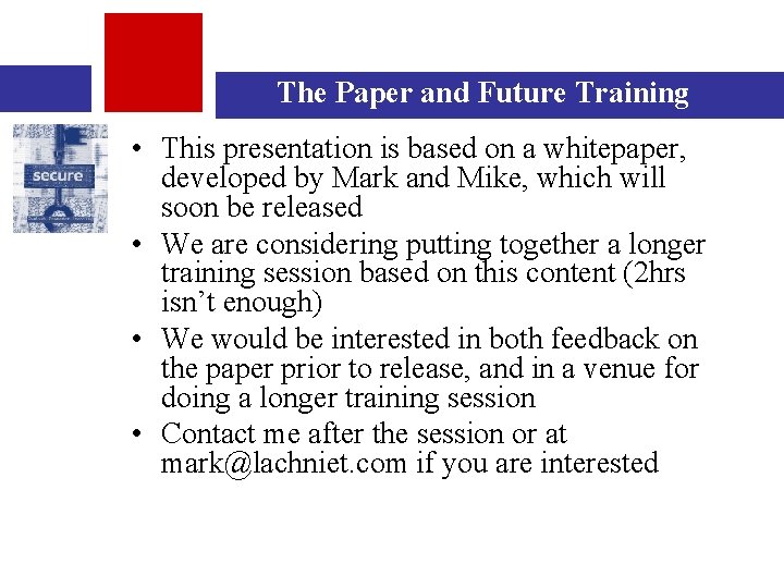 The Paper and Future Training • This presentation is based on a whitepaper, developed