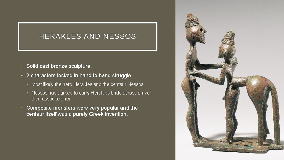 HERAKLES AND NESSOS • Solid cast bronze sculpture. • 2 characters locked in hand