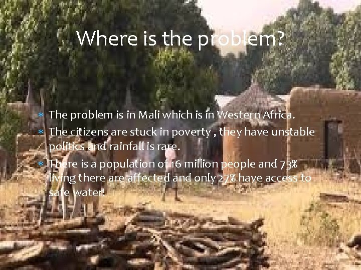 Where is the problem? The problem is in Mali which is in Western Africa.