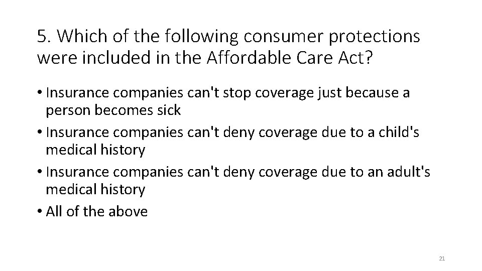 5. Which of the following consumer protections were included in the Affordable Care Act?