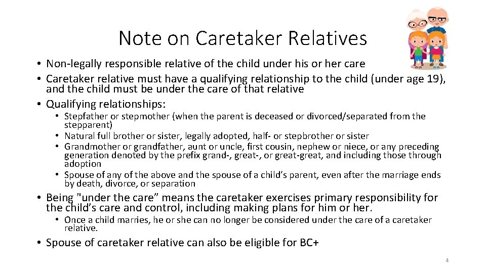 Note on Caretaker Relatives • Non-legally responsible relative of the child under his or
