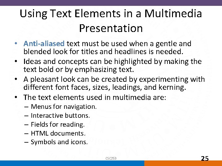 Using Text Elements in a Multimedia Presentation • Anti-aliased text must be used when