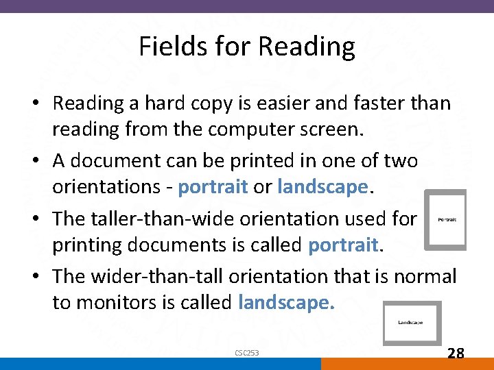 Fields for Reading • Reading a hard copy is easier and faster than reading
