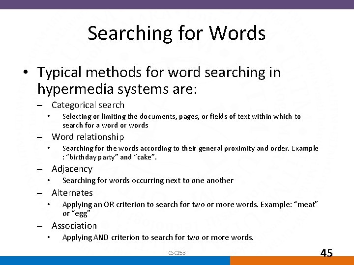 Searching for Words • Typical methods for word searching in hypermedia systems are: –