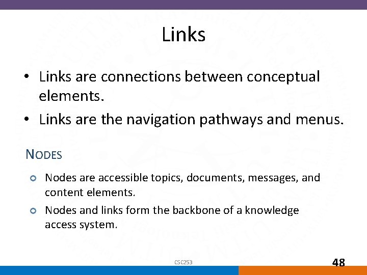 Links • Links are connections between conceptual elements. • Links are the navigation pathways