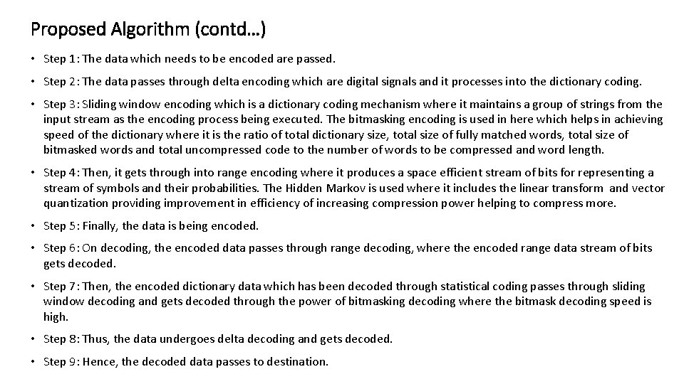 Proposed Algorithm (contd…) • Step 1: The data which needs to be encoded are