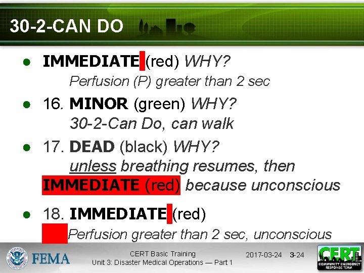 30 -2 -CAN DO ● IMMEDIATE (red) WHY? Perfusion (P) greater than 2 sec