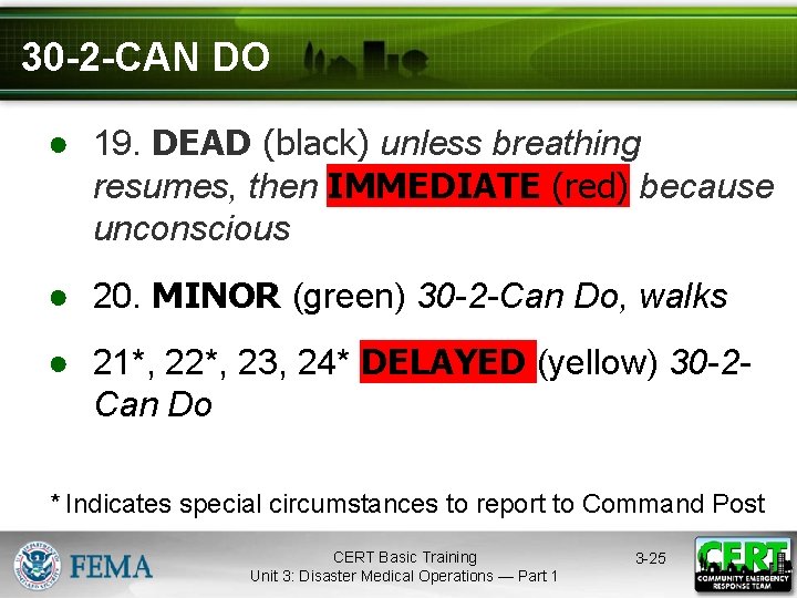 30 -2 -CAN DO ● 19. DEAD (black) unless breathing resumes, then IMMEDIATE (red)