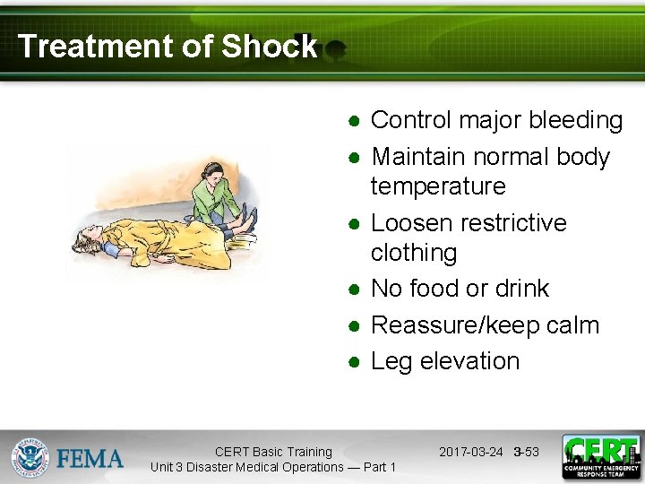 Treatment of Shock ● Control major bleeding ● Maintain normal body temperature ● Loosen