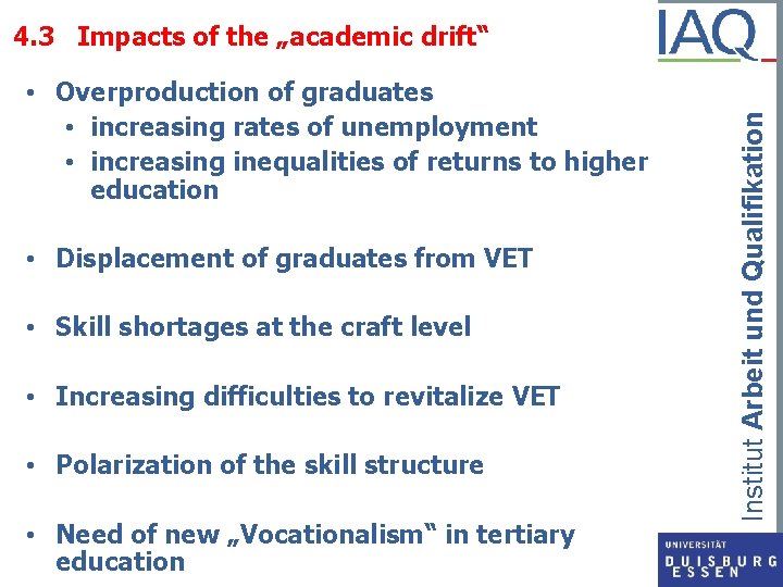  • Overproduction of graduates • increasing rates of unemployment • increasing inequalities of