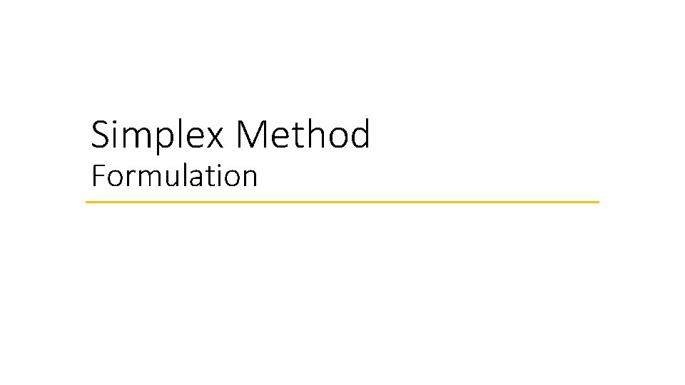 Simplex Method Formulation 