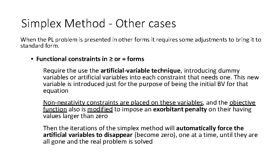 Simplex Method - Other cases When the PL problem is presented in other forms