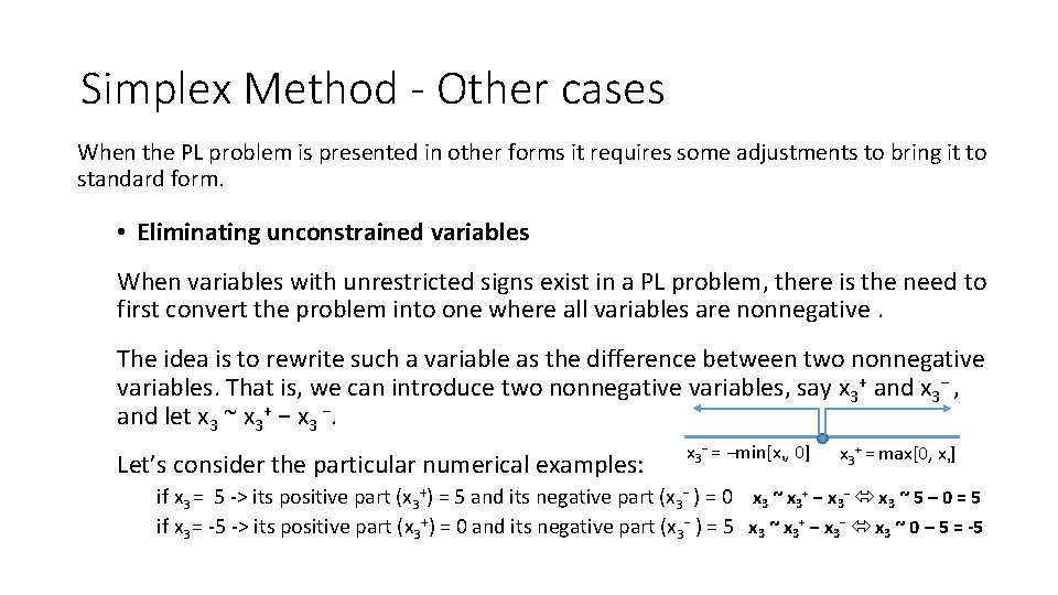 Simplex Method - Other cases When the PL problem is presented in other forms