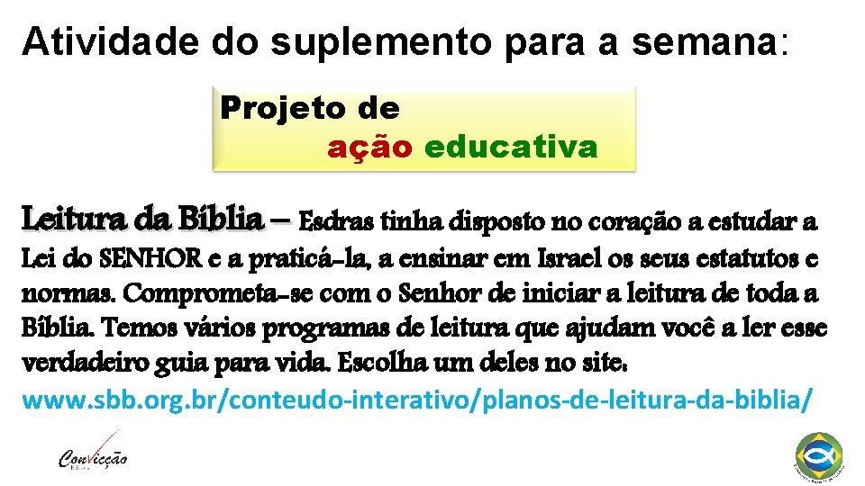 Atividade do suplemento para a semana: Projeto de ação educativa Leitura da Bíblia –