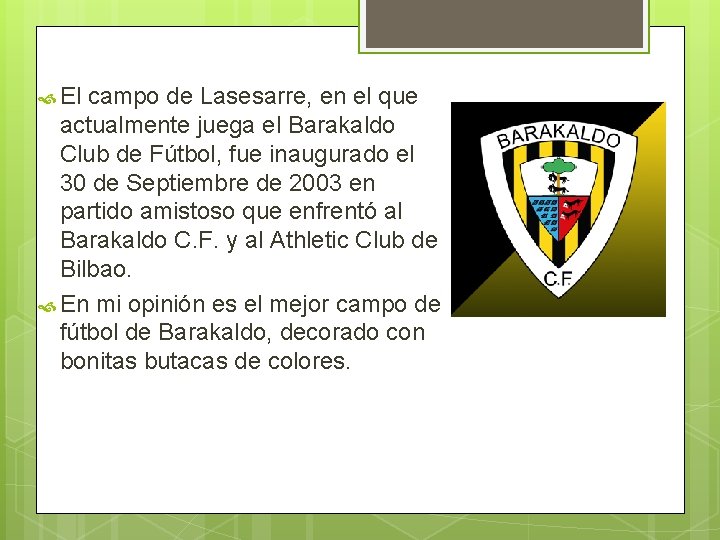  El campo de Lasesarre, en el que actualmente juega el Barakaldo Club de