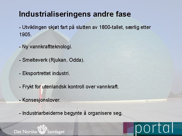 Industrialiseringens andre fase - Utviklingen skjøt fart på slutten av 1800 -tallet, særlig etter