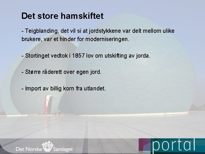 Det store hamskiftet - Teigblanding, det vil si at jordstykkene var delt mellom ulike