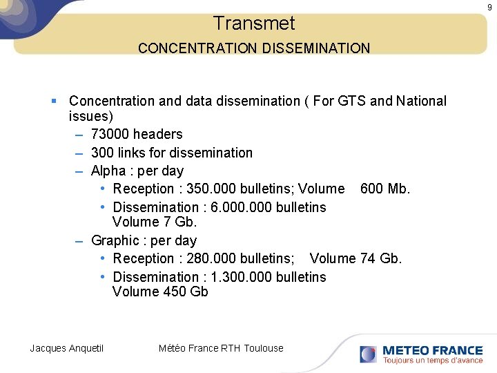 Transmet CONCENTRATION DISSEMINATION § Concentration and data dissemination ( For GTS and National issues)