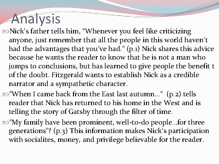 Analysis Nick’s father tells him, “Whenever you feel like criticizing anyone, just remember that