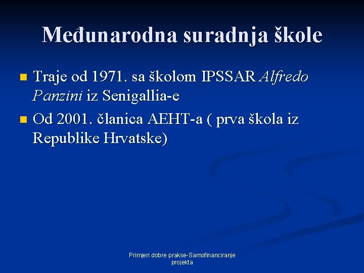 Međunarodna suradnja škole Traje od 1971. sa školom IPSSAR Alfredo Panzini iz Senigallia-e n