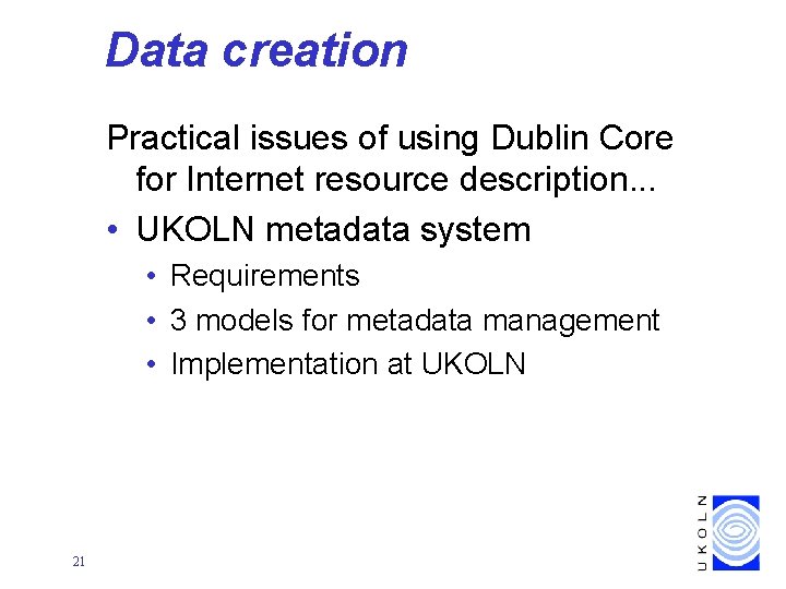 Data creation Practical issues of using Dublin Core for Internet resource description. . .