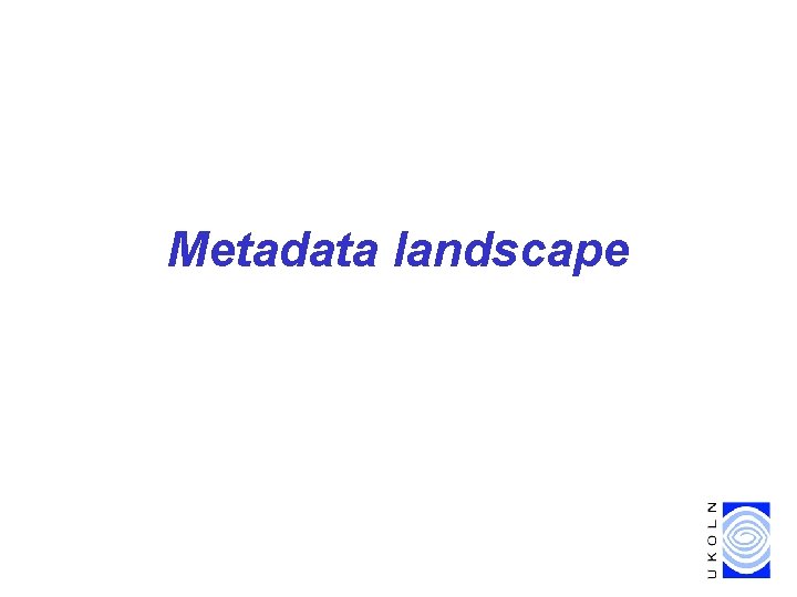 Metadata landscape 