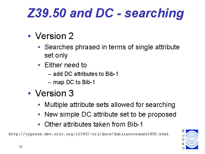 Z 39. 50 and DC - searching • Version 2 • Searches phrased in