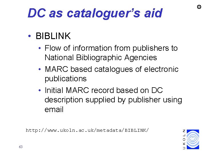 DC as cataloguer’s aid • BIBLINK • Flow of information from publishers to National