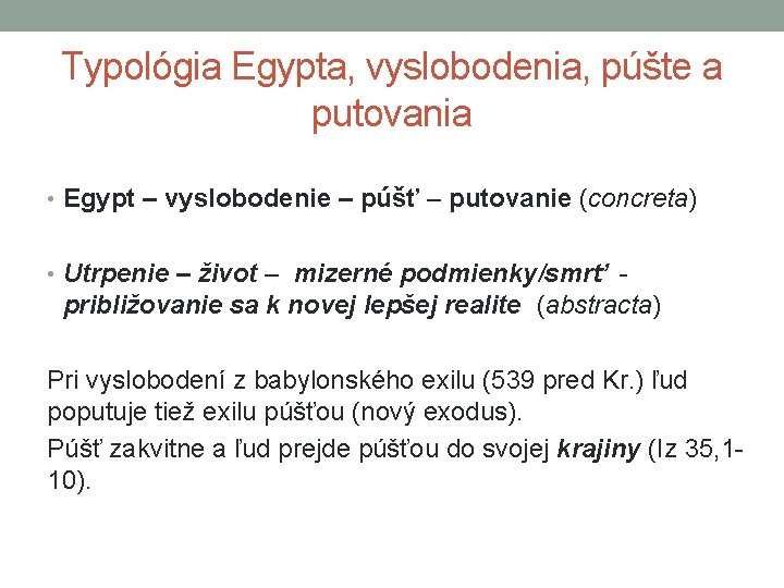 Typológia Egypta, vyslobodenia, púšte a putovania • Egypt – vyslobodenie – púšť – putovanie