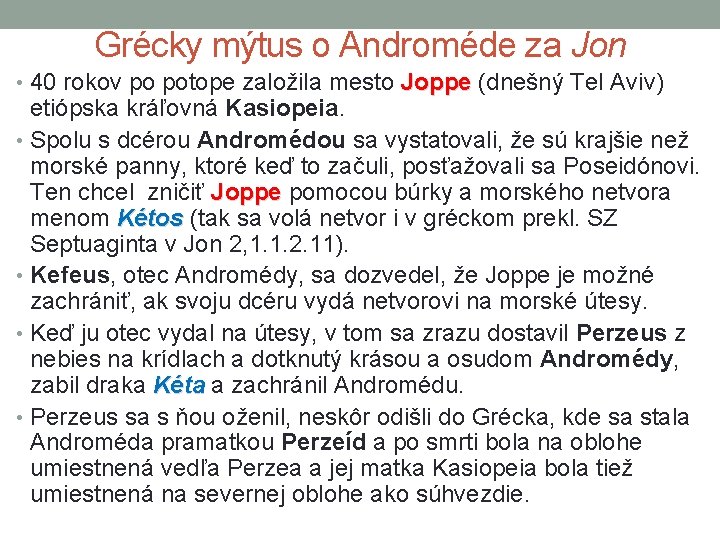 Grécky mýtus o Androméde za Jon • 40 rokov po potope založila mesto Joppe