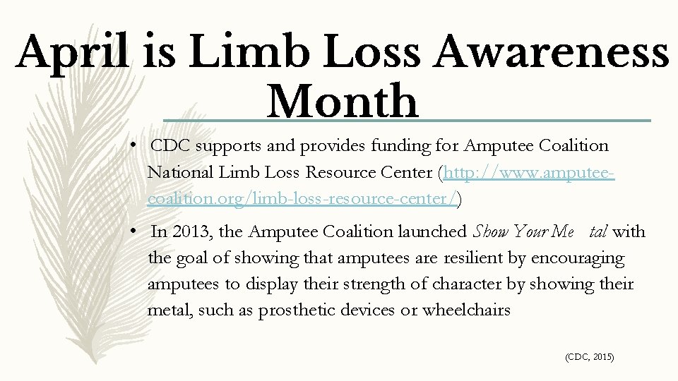 April is Limb Loss Awareness Month • CDC supports and provides funding for Amputee