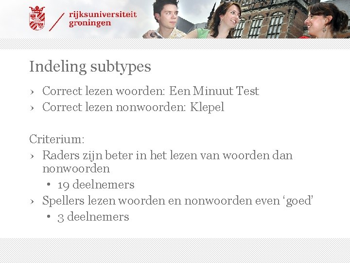 Indeling subtypes › Correct lezen woorden: Een Minuut Test › Correct lezen nonwoorden: Klepel