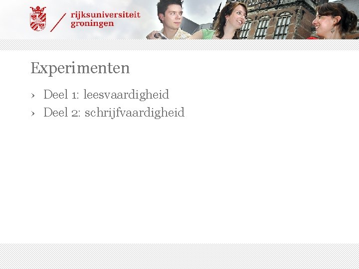 Experimenten › Deel 1: leesvaardigheid › Deel 2: schrijfvaardigheid 