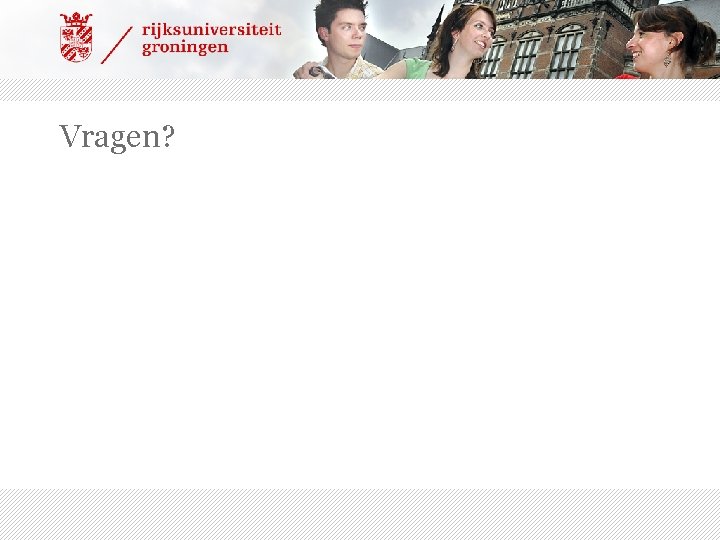 Vragen? 