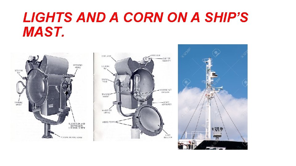 LIGHTS AND A CORN ON A SHIP’S MAST.  LIGHTS AND A CORN ON A SHIP’S MAST.