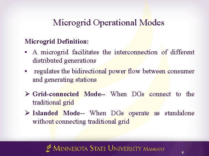 Microgrid Operational Modes Microgrid Definition: • A microgrid facilitates the interconnection of different distributed
