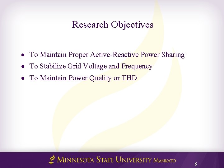 Research Objectives To Maintain Proper Active-Reactive Power Sharing To Stabilize Grid Voltage and Frequency