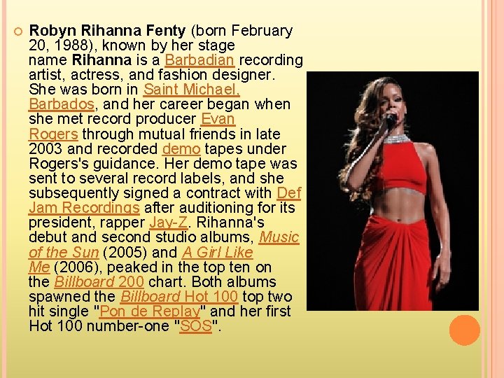  Robyn Rihanna Fenty (born February 20, 1988), known by her stage name Rihanna