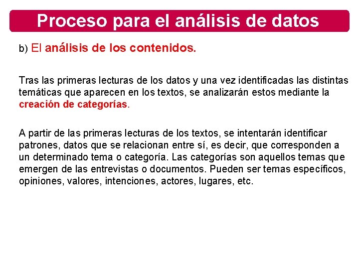 Proceso para el análisis de datos b) El análisis de los contenidos. Tras las