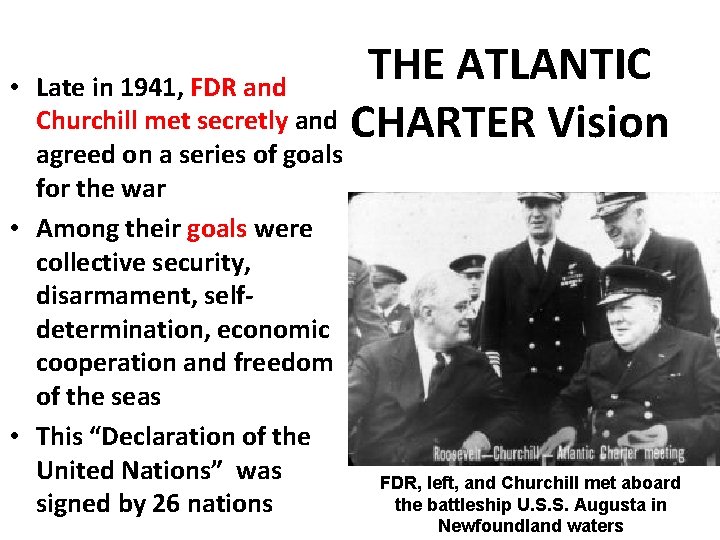  • THE ATLANTIC Late in 1941, FDR and Churchill met secretly and CHARTER